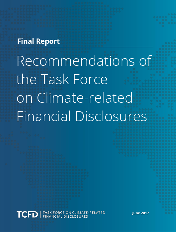 Cover of the TCFD Final Report: Recommendations of the Task Force on Climate-related Financial Disclosures, June 2017